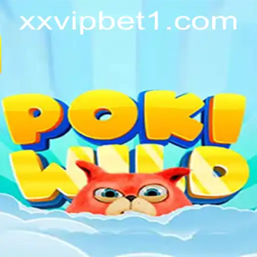 Unraveling the Adventure of PokiWild: Into the World of xxvip Games